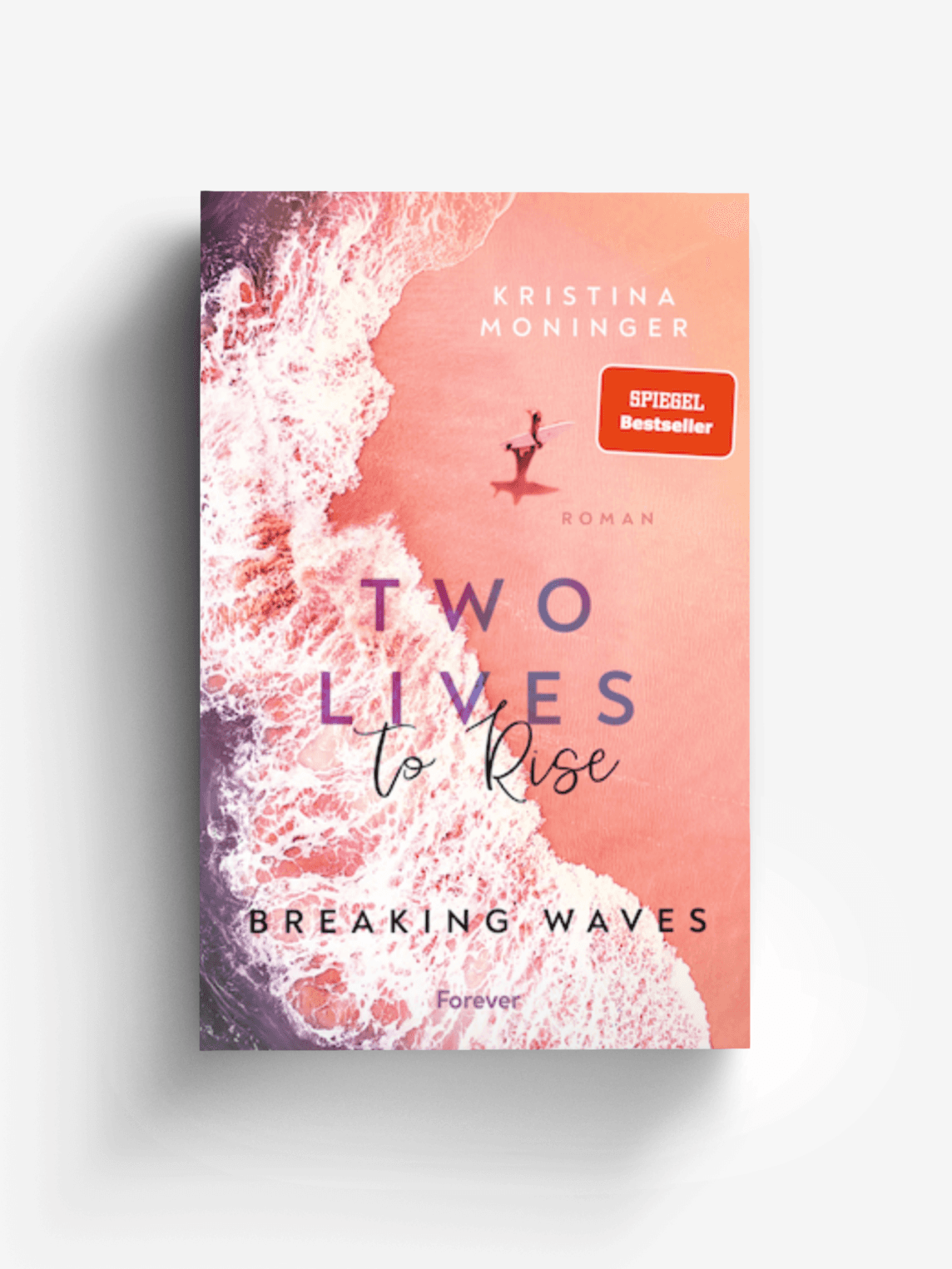 Two Lives to Rise (Breaking Waves 2)